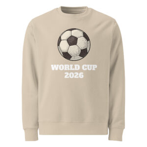 Soccer World Cup 2026 Sweatshirt, Unisex Organic